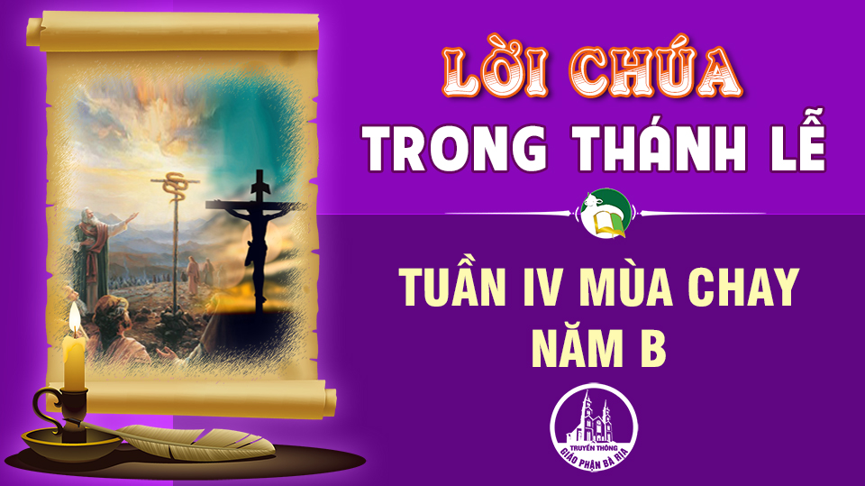 Bản văn các bài đọc Tuần IV Mùa Chay – Năm B