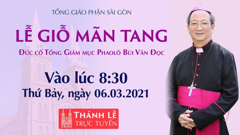 VIDEO: Lễ giỗ mãn tang Đức cố TGM Phaolô Bùi Văn Đọc ngày 6-3-2021