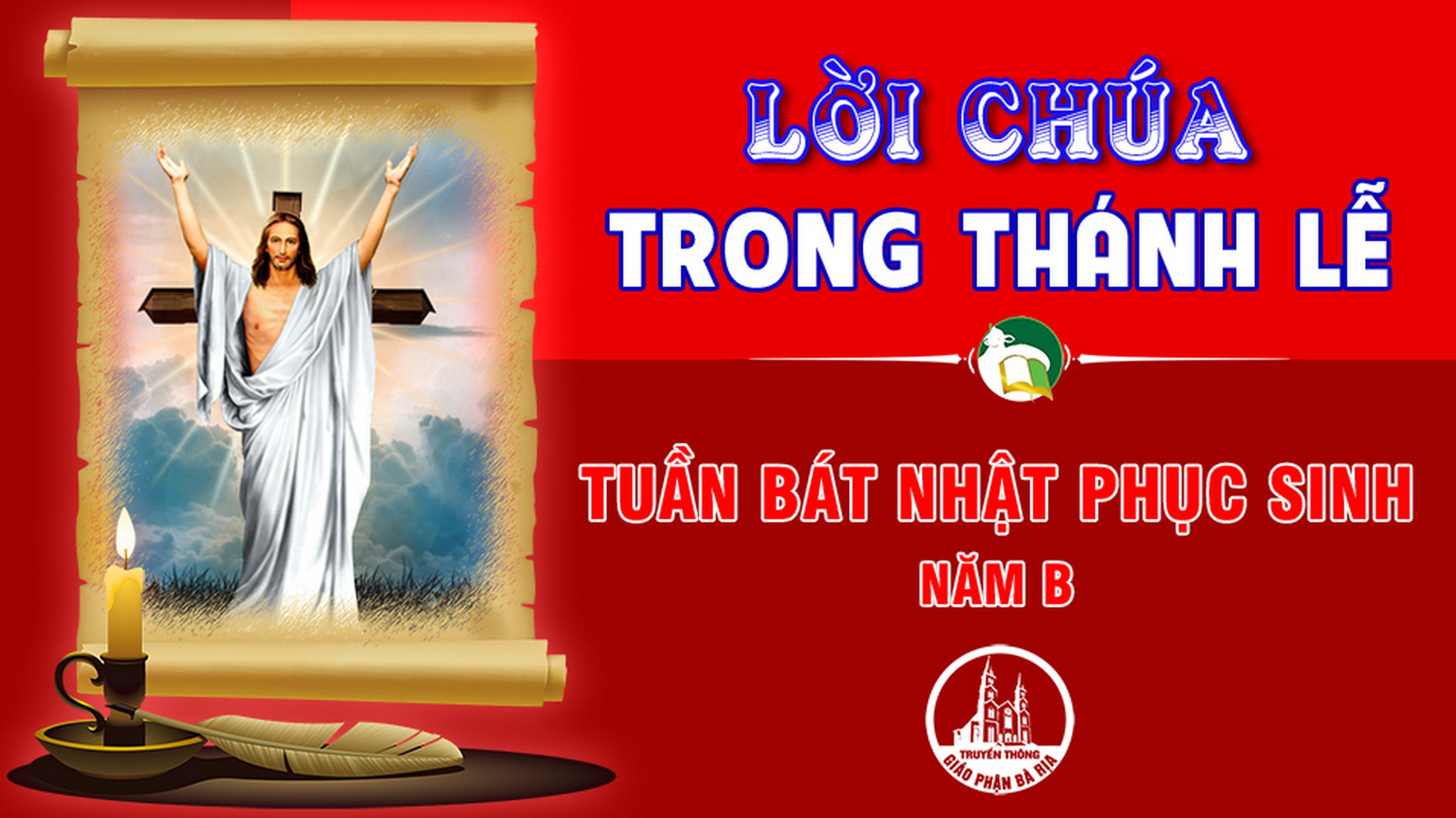 Bản văn các bài đọc Tuần Bát nhật Phục Sinh – Năm B