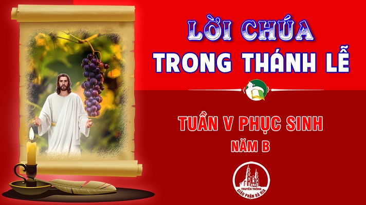 Bản văn các bài đọc Tuần V Phục sinh – Năm B