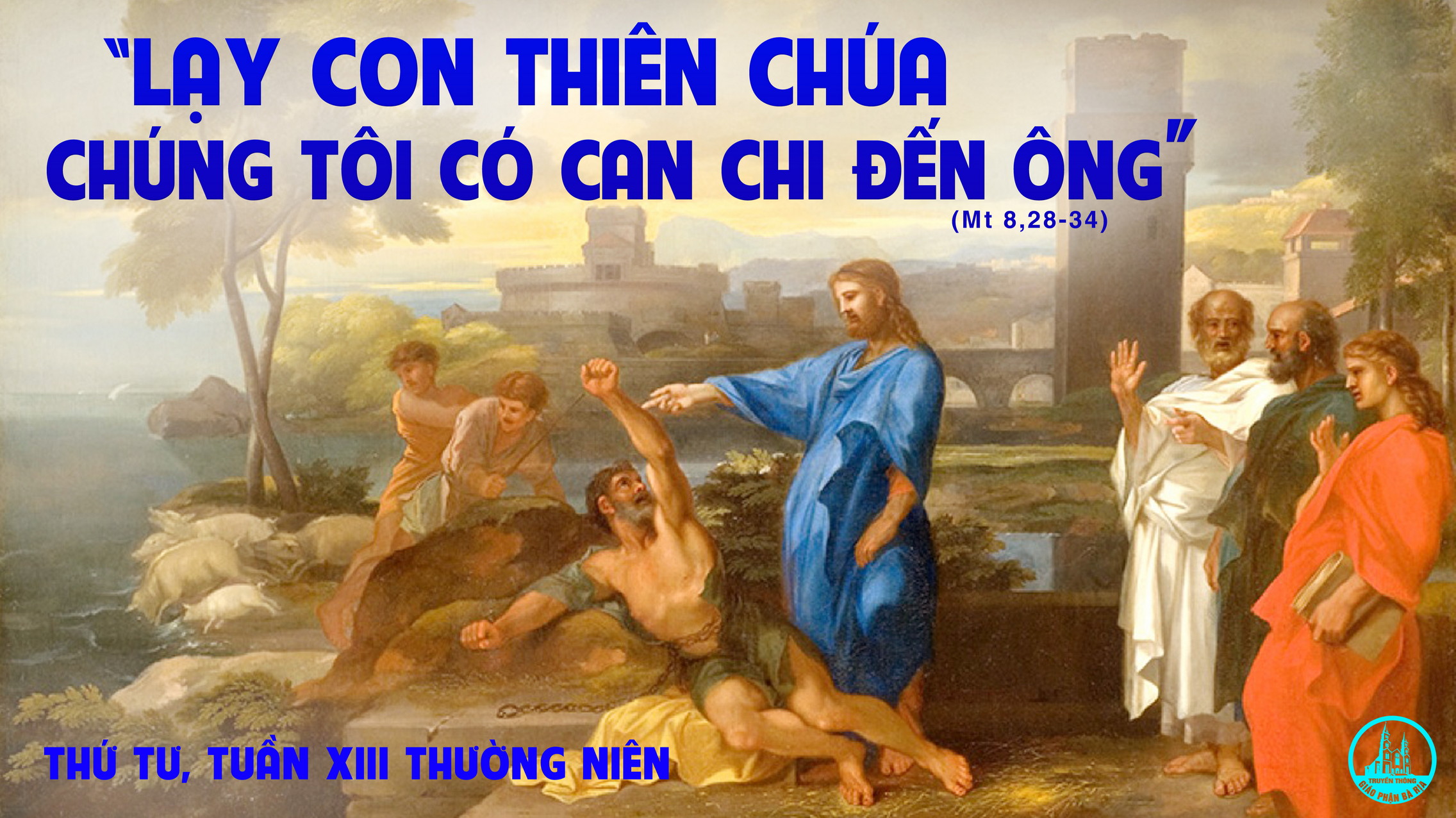 30.6.2021 – Thứ Tư Tuần XIII Thường Niên