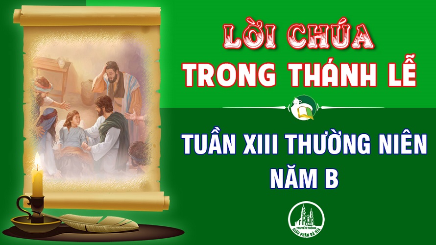 Lời Chúa trong thánh lễ: Tuần 13 Thường niên – Năm B