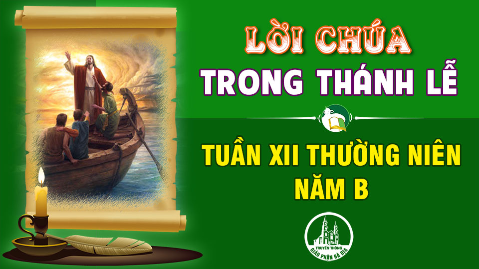 Lời Chúa trong thánh lễ: Tuần 12 Thường niên