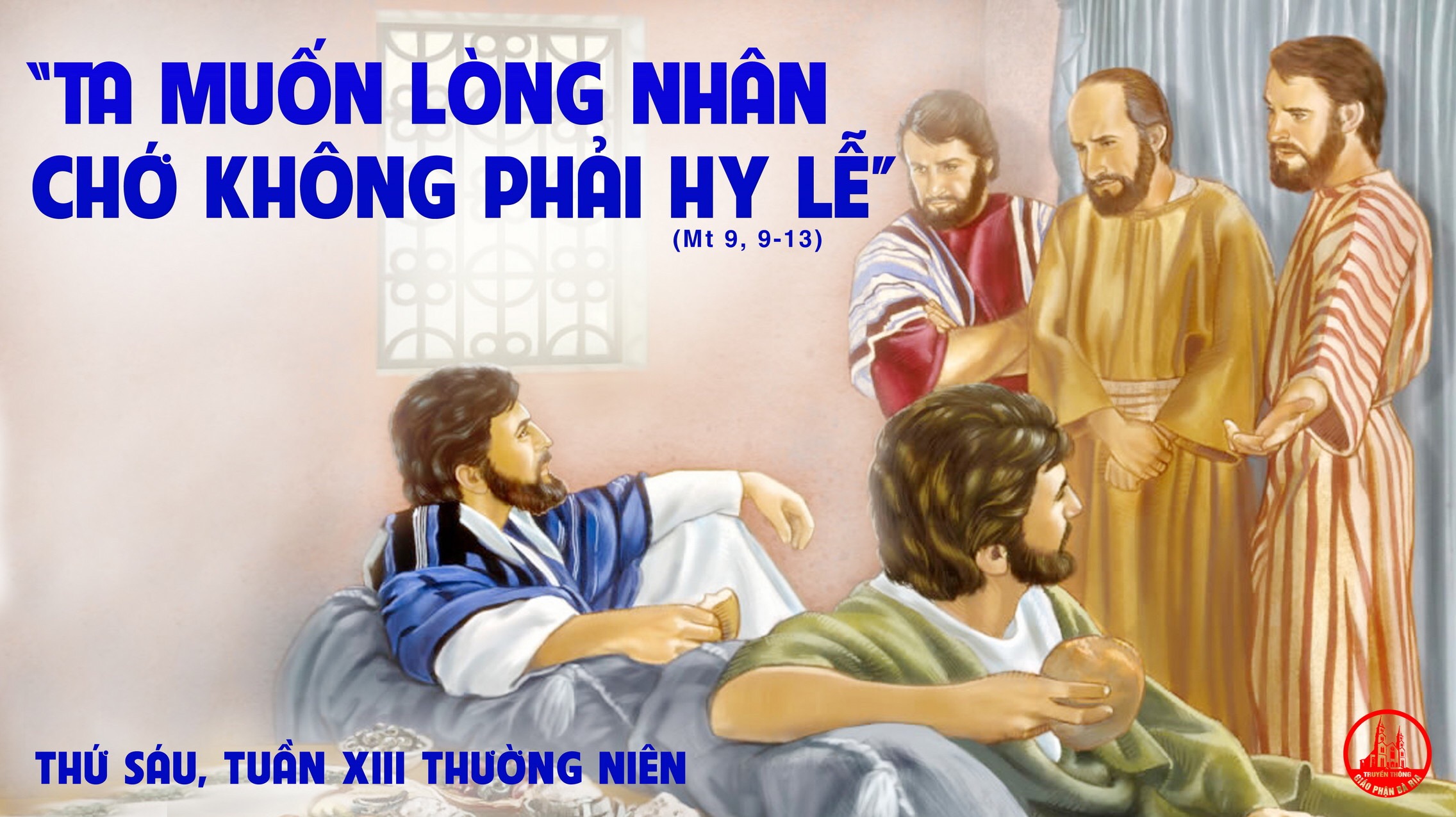 02.7.2021 – Thứ Sáu tuần XIII Thường Niên