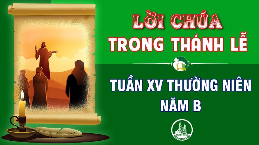 Lời Chúa trong thánh lễ: Tuần 15 Thường niên – Năm B