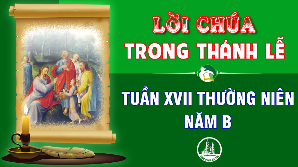 Lời Chúa trong thánh lễ: Tuần 17 Thường niên