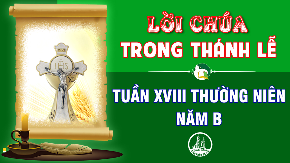 Lời Chúa trong thánh lễ: Tuần 18 Thường niên