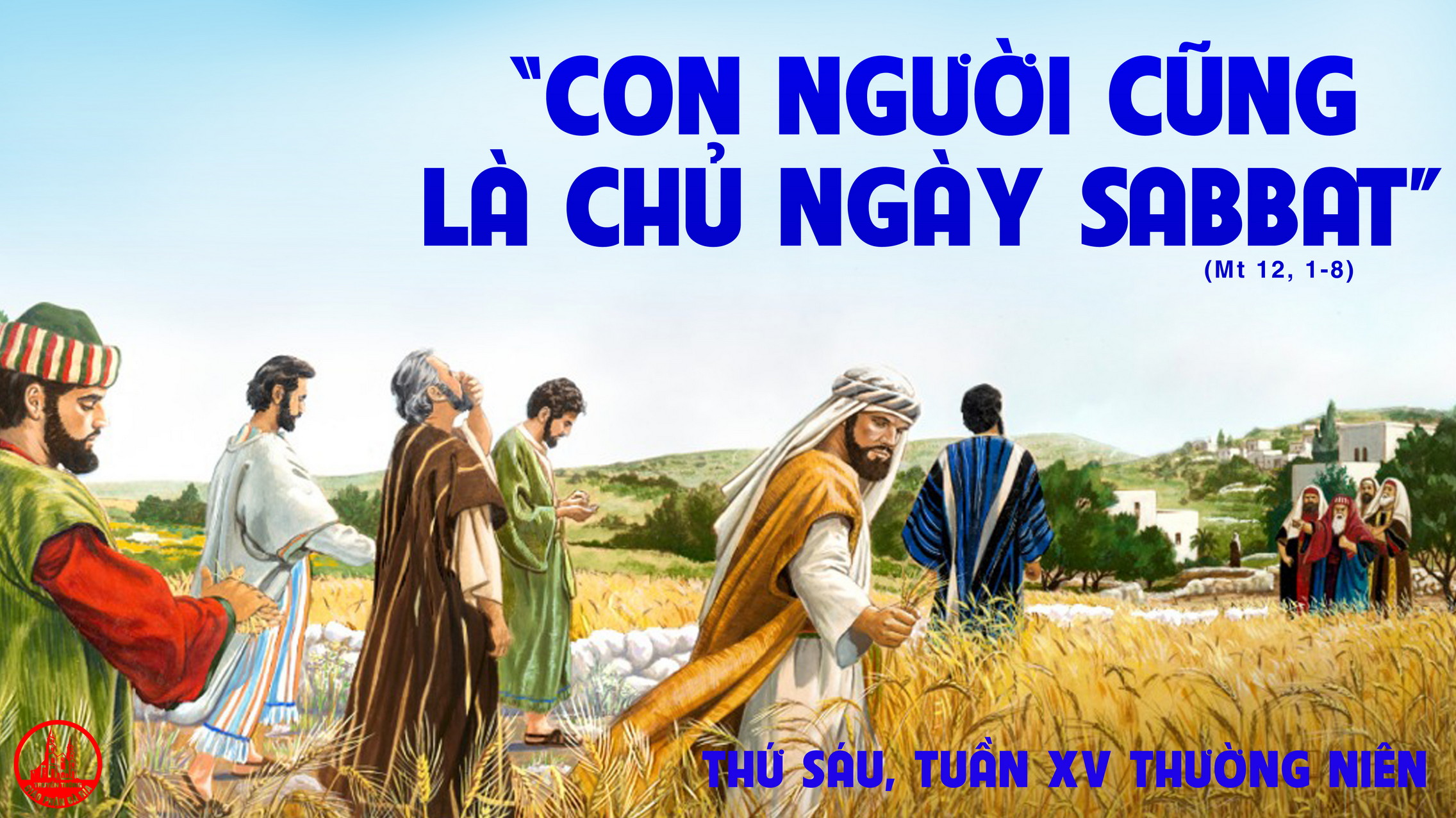 16.7.2021 – Thứ Sáu tuần XV Thường Niên