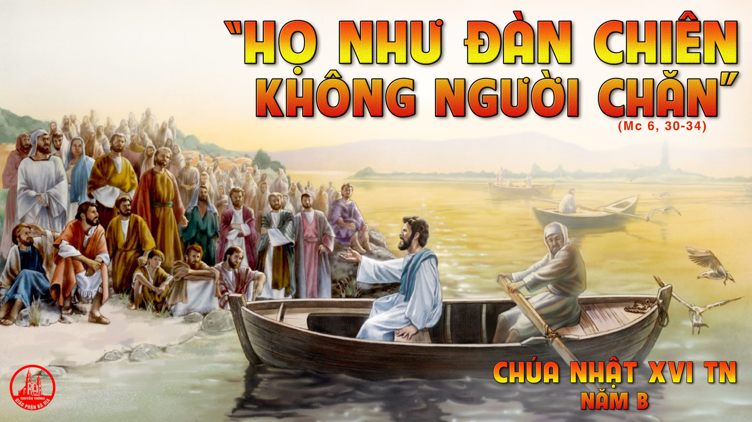 CÁC BÀI SUY NIỆM LỜI CHÚA CHÚA NHẬT XVI THƯỜNG NIÊN-B