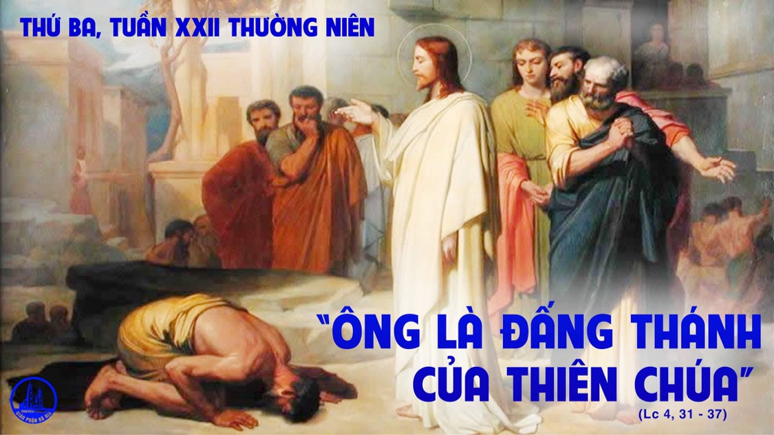 31-8-2018 – Thứ Ba Tuần XXII Thường Niên