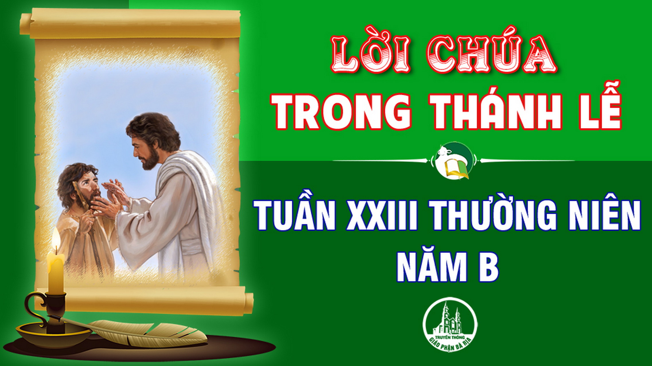 Lời Chúa trong thánh lễ Tuần 23 Thường niên – Năm B