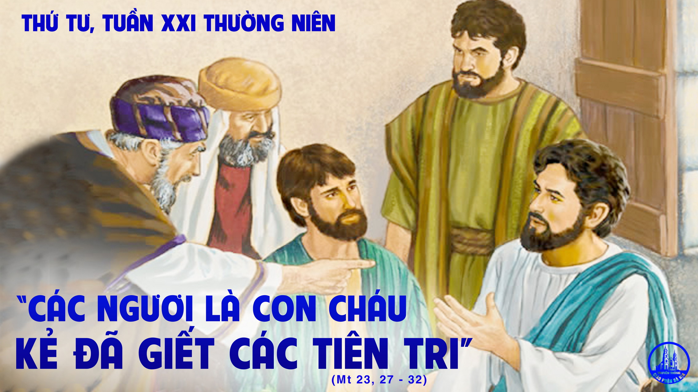 25.8.2021 – Thứ Tư Tuần XXI Thường Niên