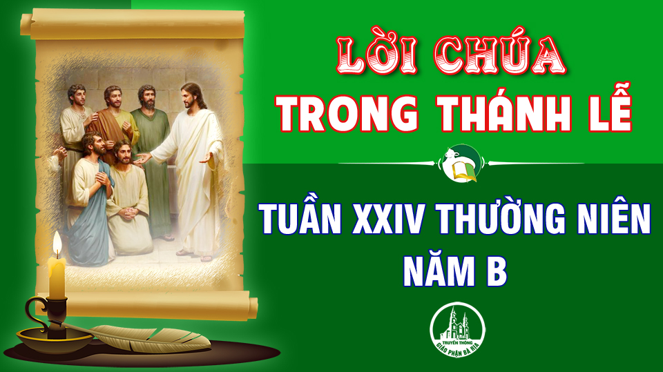 Lời Chúa trong thánh lễ Tuần 24 Thường niên