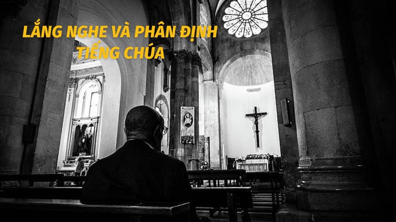 Lắng nghe và phân định tiếng Chúa