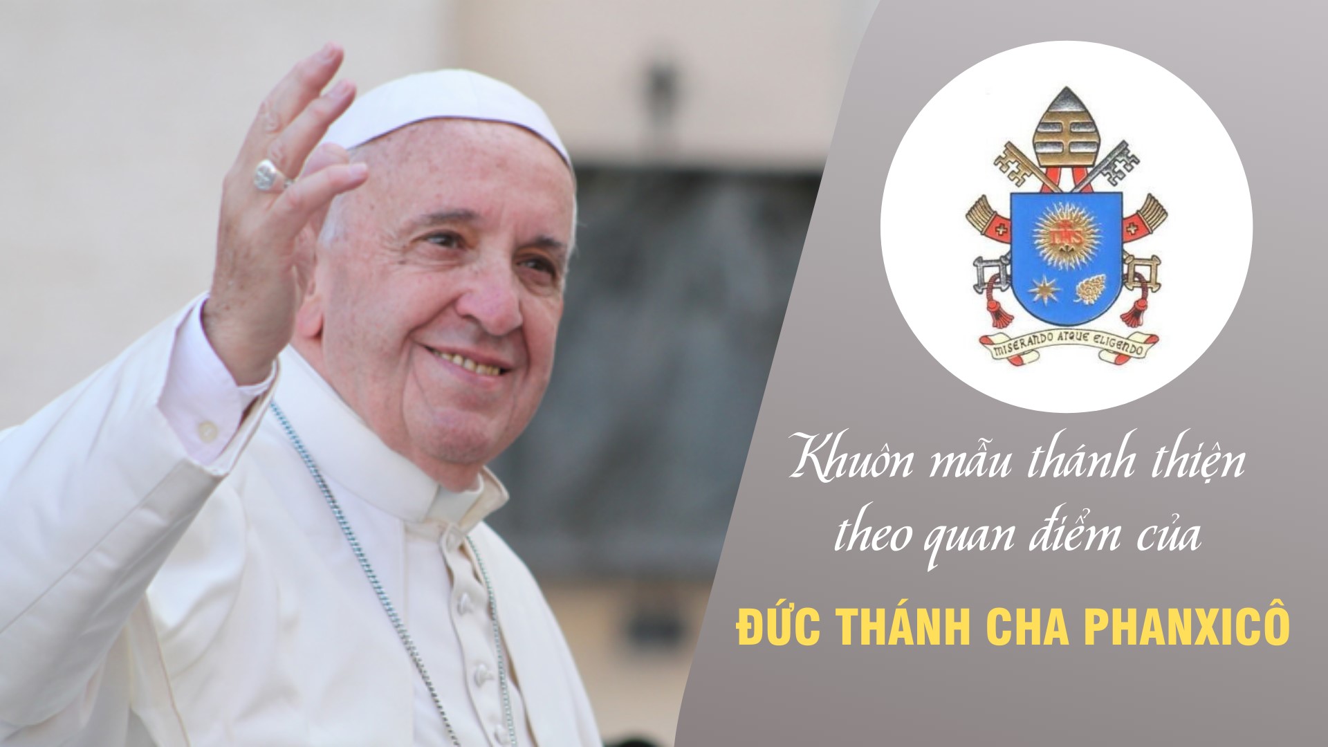 Khuôn mẫu thánh thiện theo quan điểm của Đức Thánh Cha Phanxicô