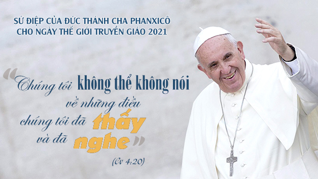 Sứ điệp của Đức Thánh Cha Phanxicô cho Ngày Thế giới Truyền giáo 2021