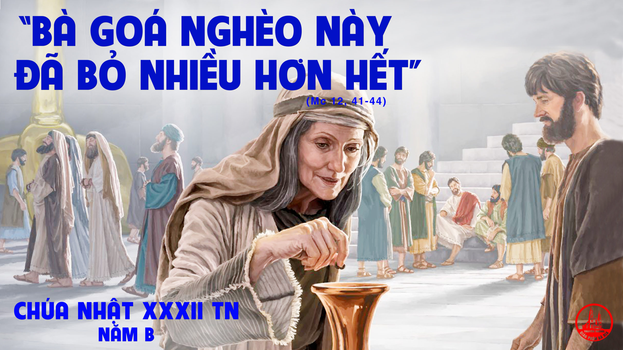 CÁC BÀI SUY NIỆM LỜI CHÚA  CHÚA NHẬT XXXII THƯỜNG NIÊN-B