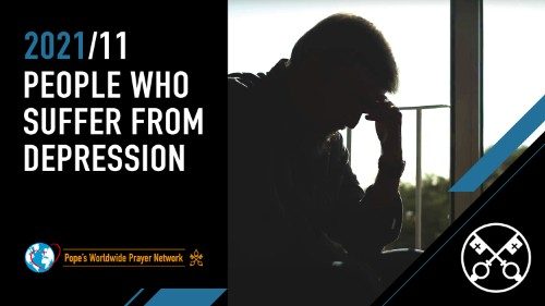 Ý cầu nguyện tháng 11: ĐTC kêu gọi cầu nguyện cho những người đang bị suy nhược