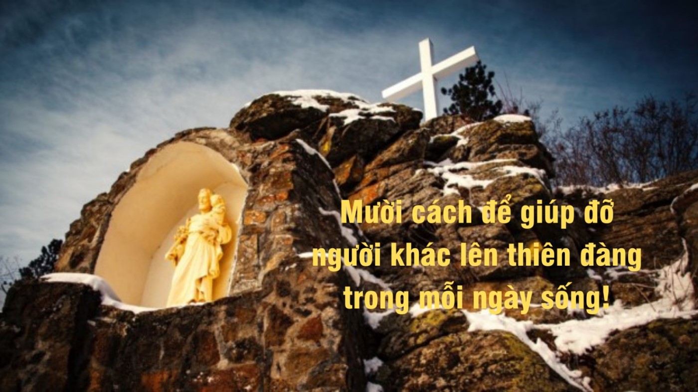 Mười cách để giúp đỡ người khác lên thiên đàng trong mỗi ngày sống
