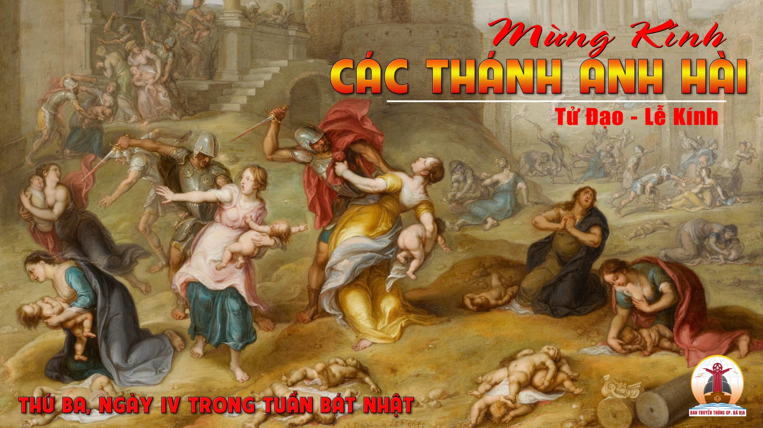 28.12.2021 – Thứ Ba Ngày IV Tuần Bát nhật Giáng Sinh – Các thánh Anh Hài
