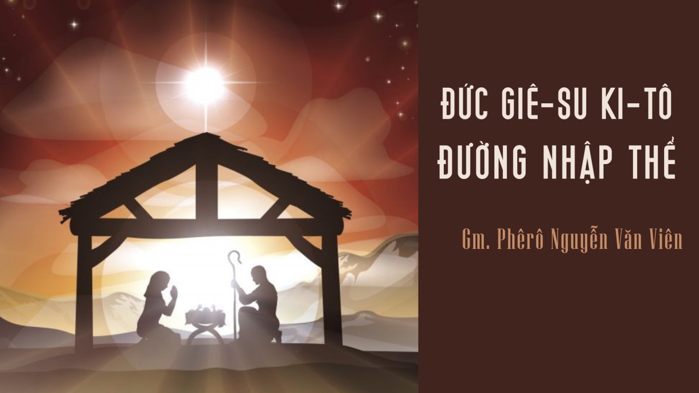 Đức Giê-su Ki-tô – Đường nhập thể