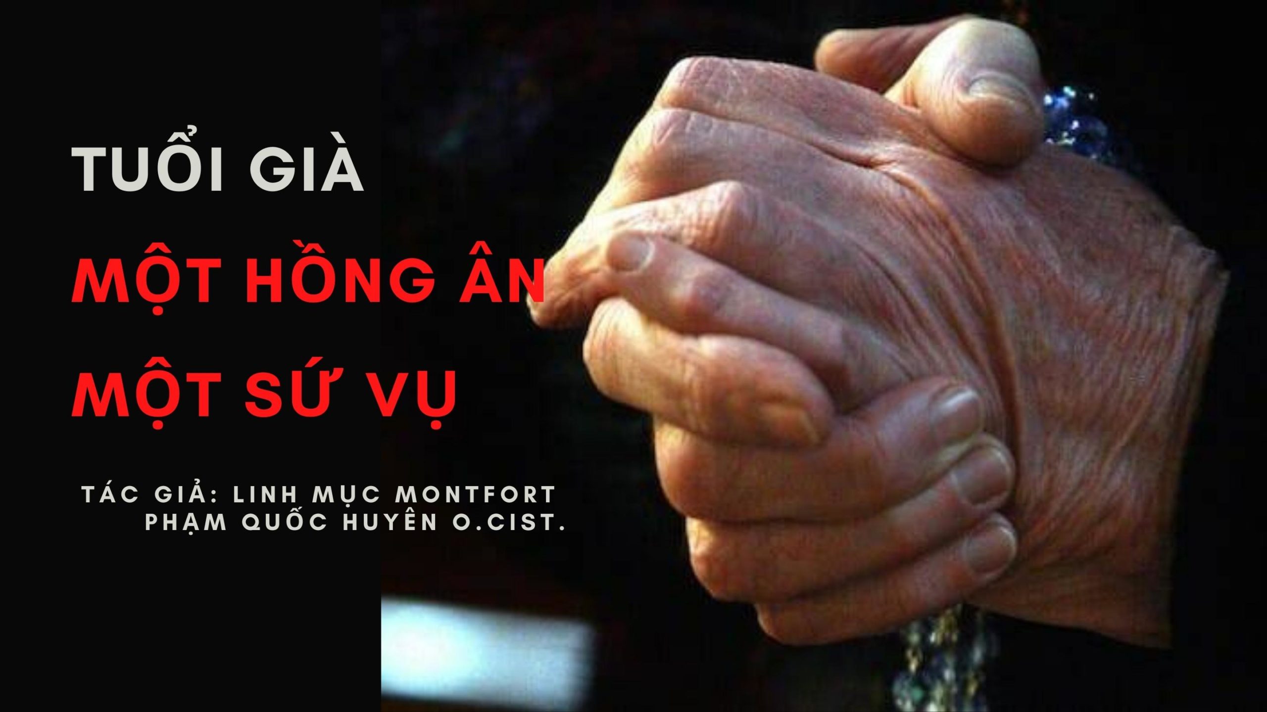 Tuổi già – Một hồng ân và một sứ vụ