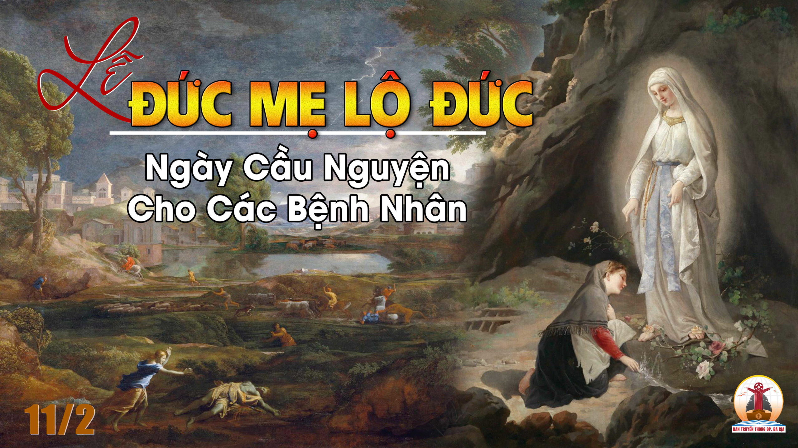 11.02.2022 – Thứ Sáu Tuần V Thường Niên: Lễ Đức Mẹ Lộ Đức – Ngày Quốc Tế Bệnh Nhân
