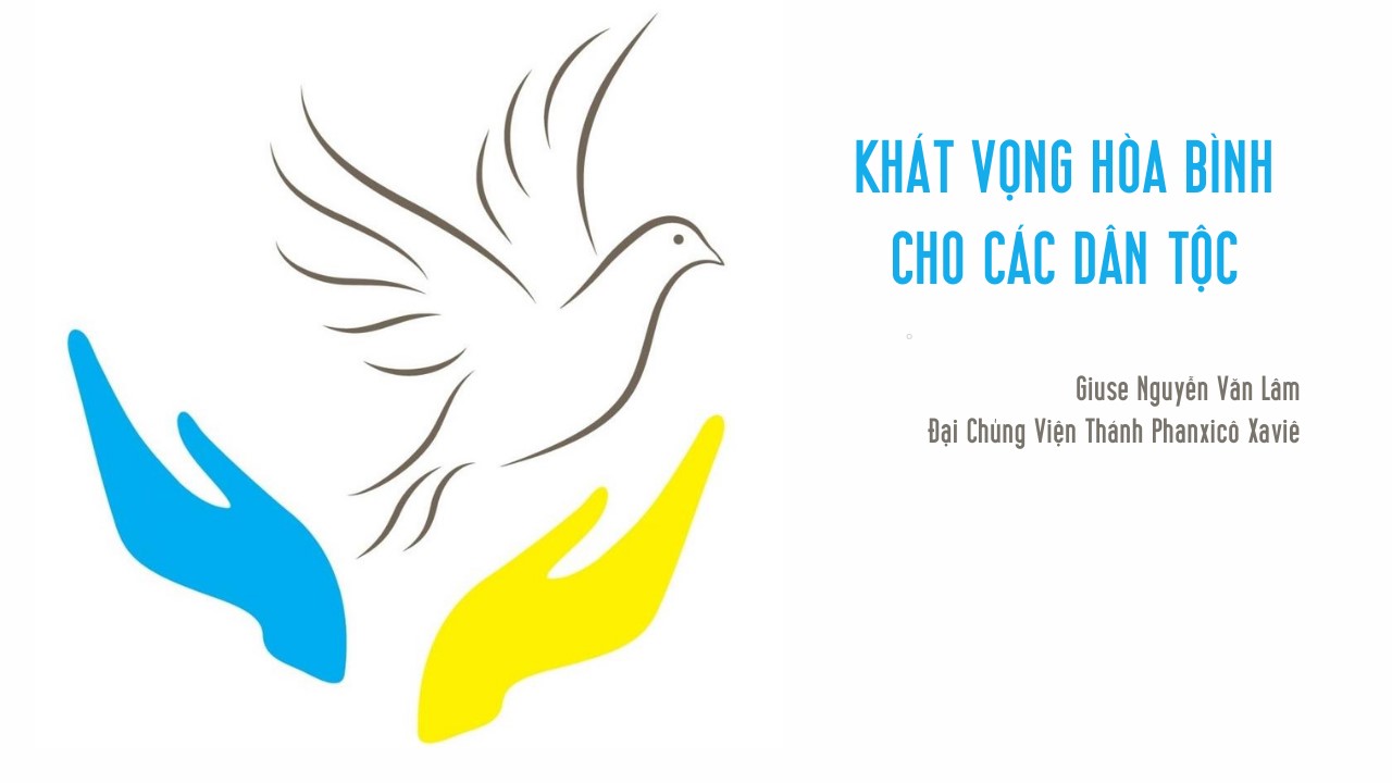 Khát vọng hòa bình cho các Dân tộc