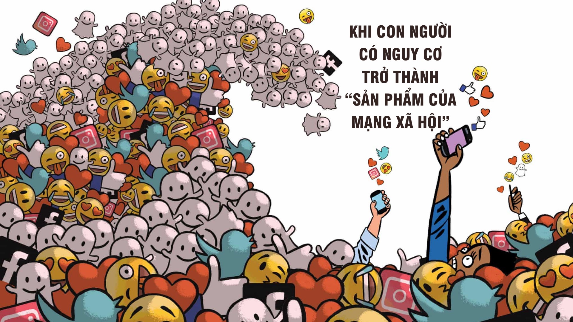 Khi con người có nguy cơ trở thành “sản phẩm của mạng xã hội”