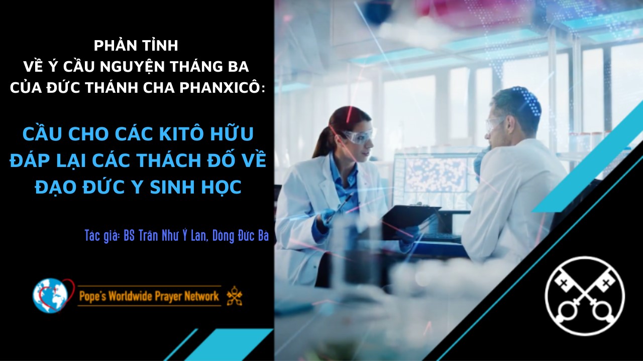 Phản tỉnh về Ý Cầu Nguyện cho các Kitô hữu đáp lại các thách đố về đạo đức y sinh học