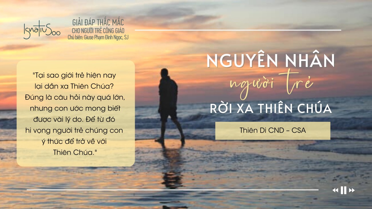 Nguyên nhân người trẻ rời xa Thiên Chúa