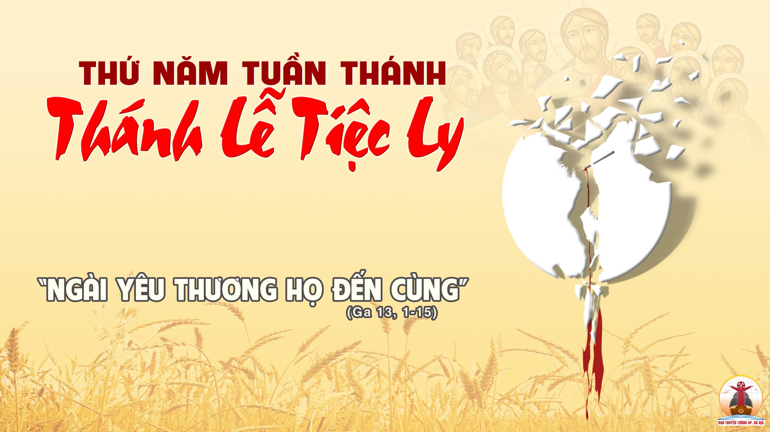 14.4.2022 – Thứ Năm Tuần Thánh: Thánh Lễ Tiệc Ly