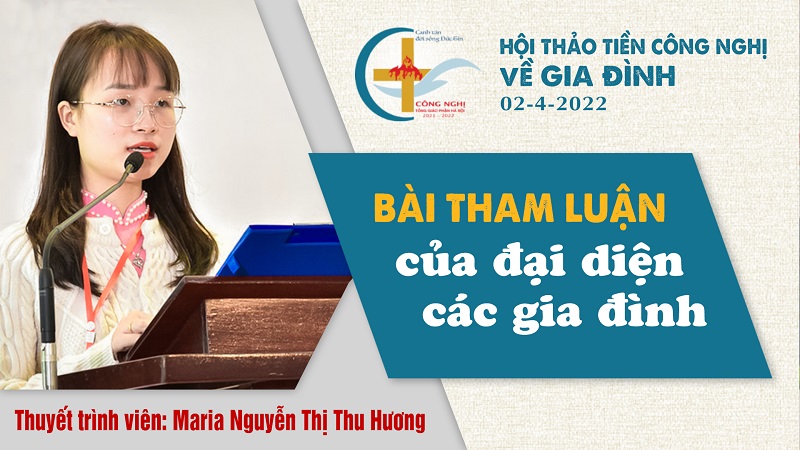 Bài tham luận của giáo dân về đề tài “Gia đình công giáo: Thực trạng và mong ước”