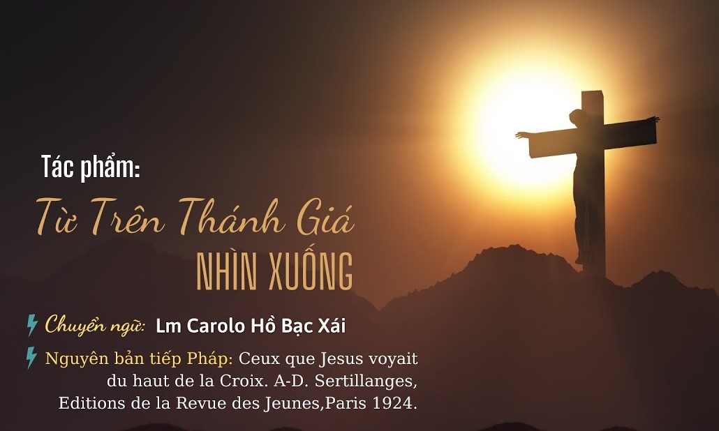 Từ trên Thánh Giá nhìn xuống