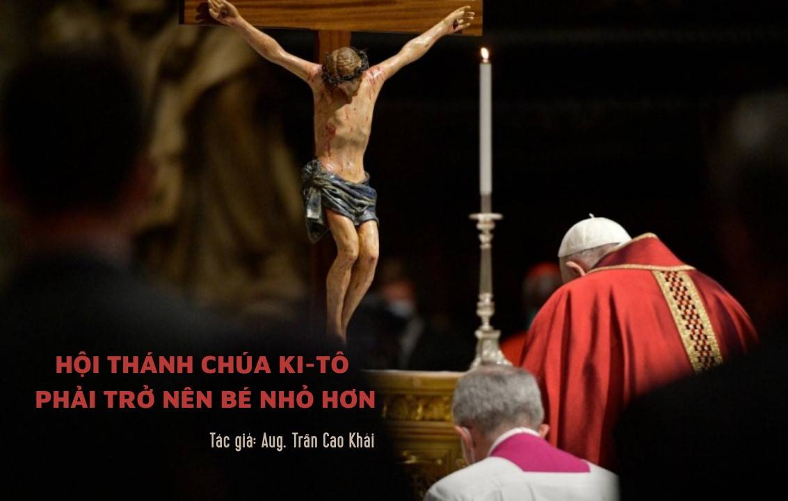 Hội thánh Chúa Ki-tô phải trở nên bé nhỏ hơn
