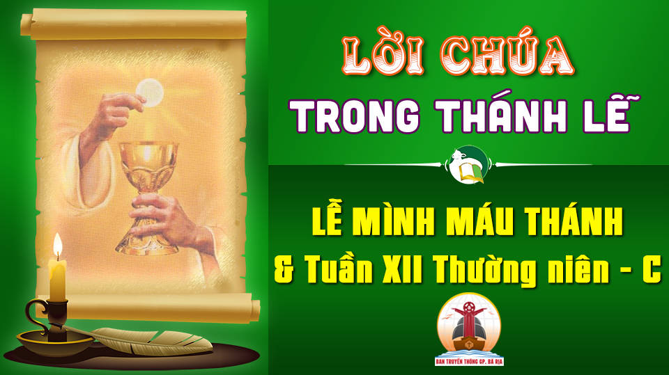 Lời Chúa trong thánh lễ: Lễ Mình Máu Chúa Kitô và Tuần XII Thường niên – Năm C