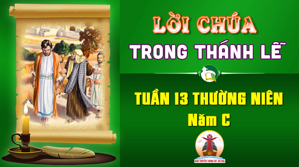 Lời Chúa trong thánh lễ  Tuần XIII Thường niên – Năm C