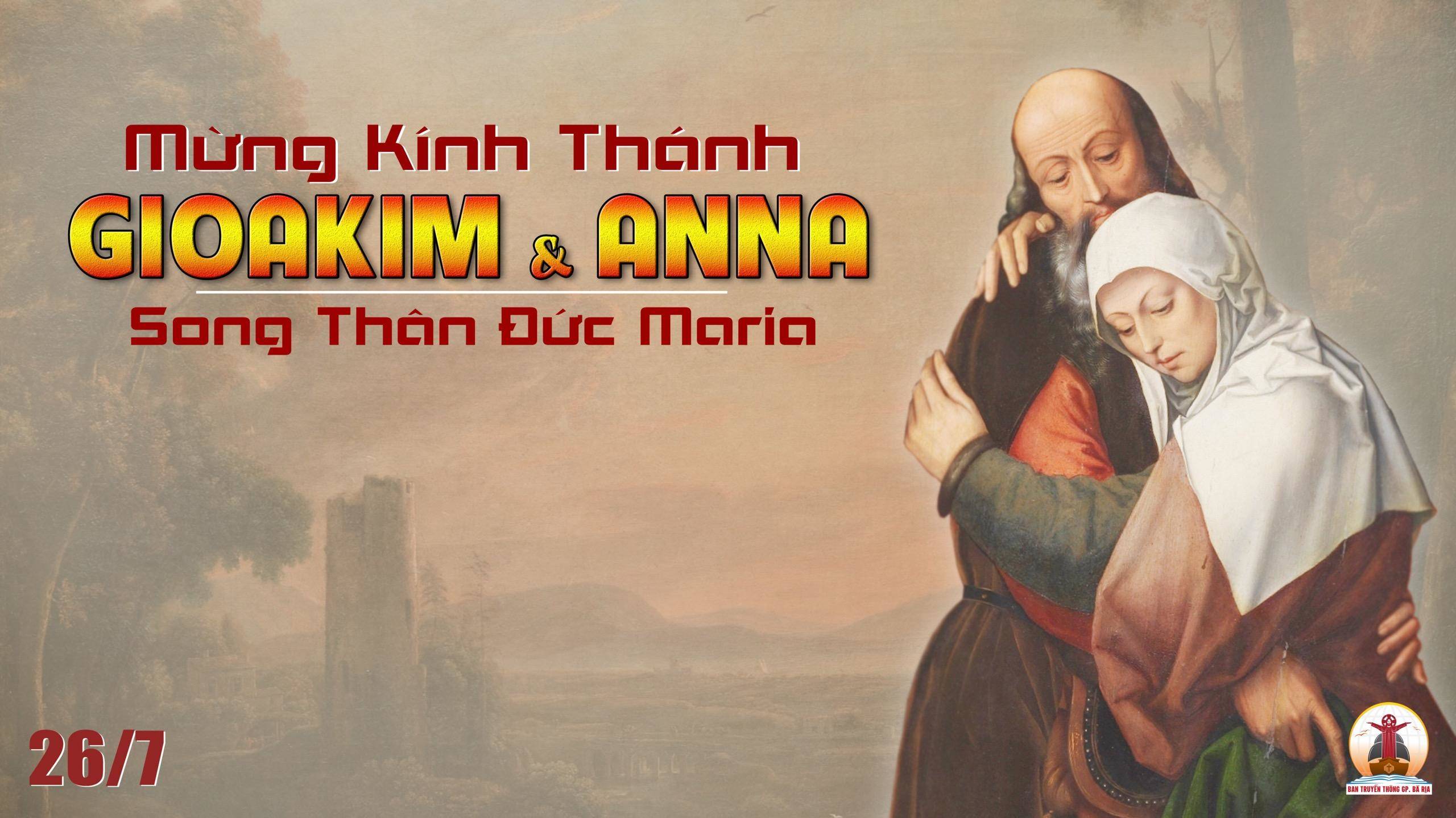 26.7.2022 – Thứ Ba Tuần XVII Thường Niên: Thánh GioaKim & Thánh Anna Song Thân Đức Maria