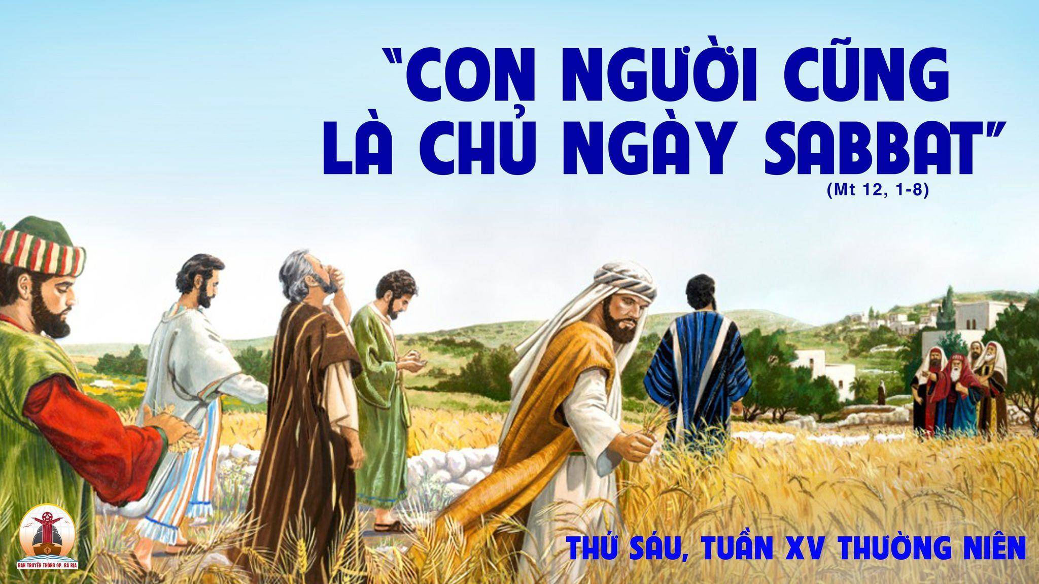15.7.2022 – Thứ Sáu Tuần XV Mùa Thường Niên