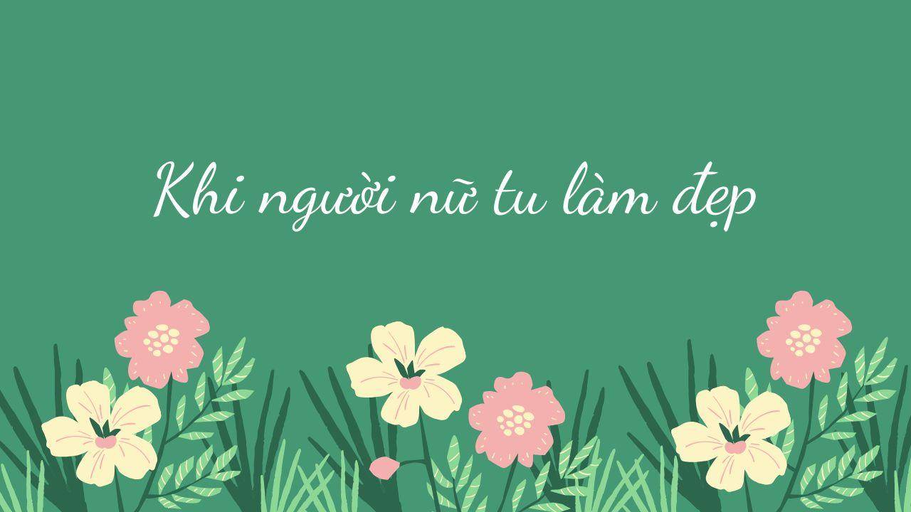 Khi người nữ tu làm đẹp