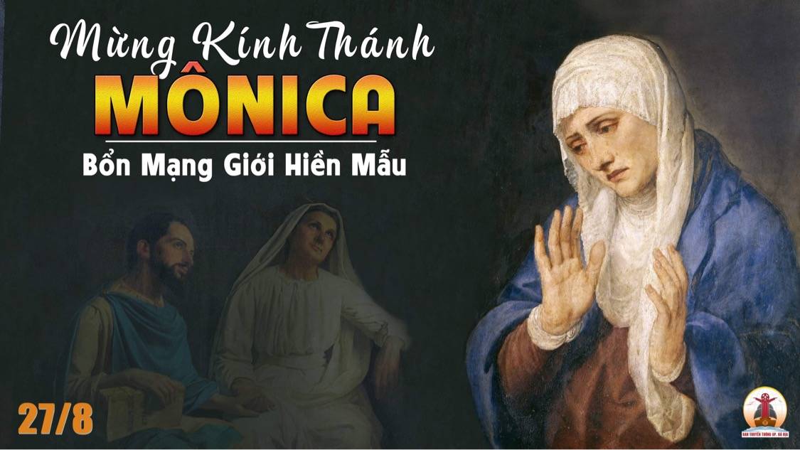 27.8.20122 – Thứ Bảy Tuần XXI Thường Niên – Thánh Mônica