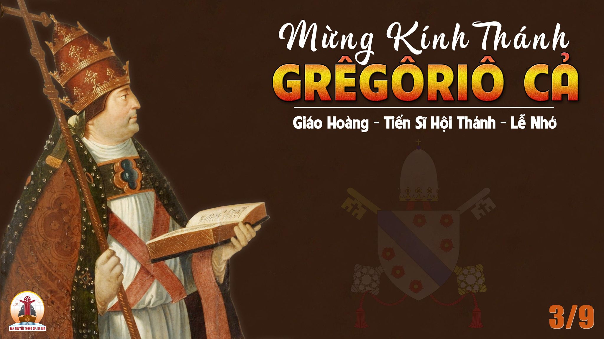 03.09.2022 – Thứ Bảy Tuần XXII Thường Niên – Thánh Grêgôriô Cả, Giáo Hoàng