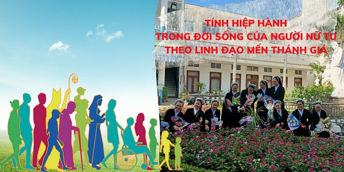 Tính hiệp hành trong đời sống của người Nữ tu theo linh đạo Mến Thánh Giá