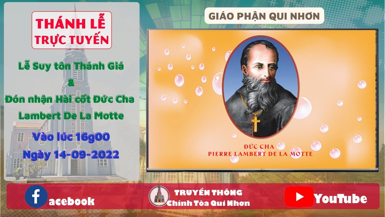 Giáo phận Qui Nhơn - Lễ suy tôn thánh giá và đón nhận hài cốt Đức cha Lambert de la Motte