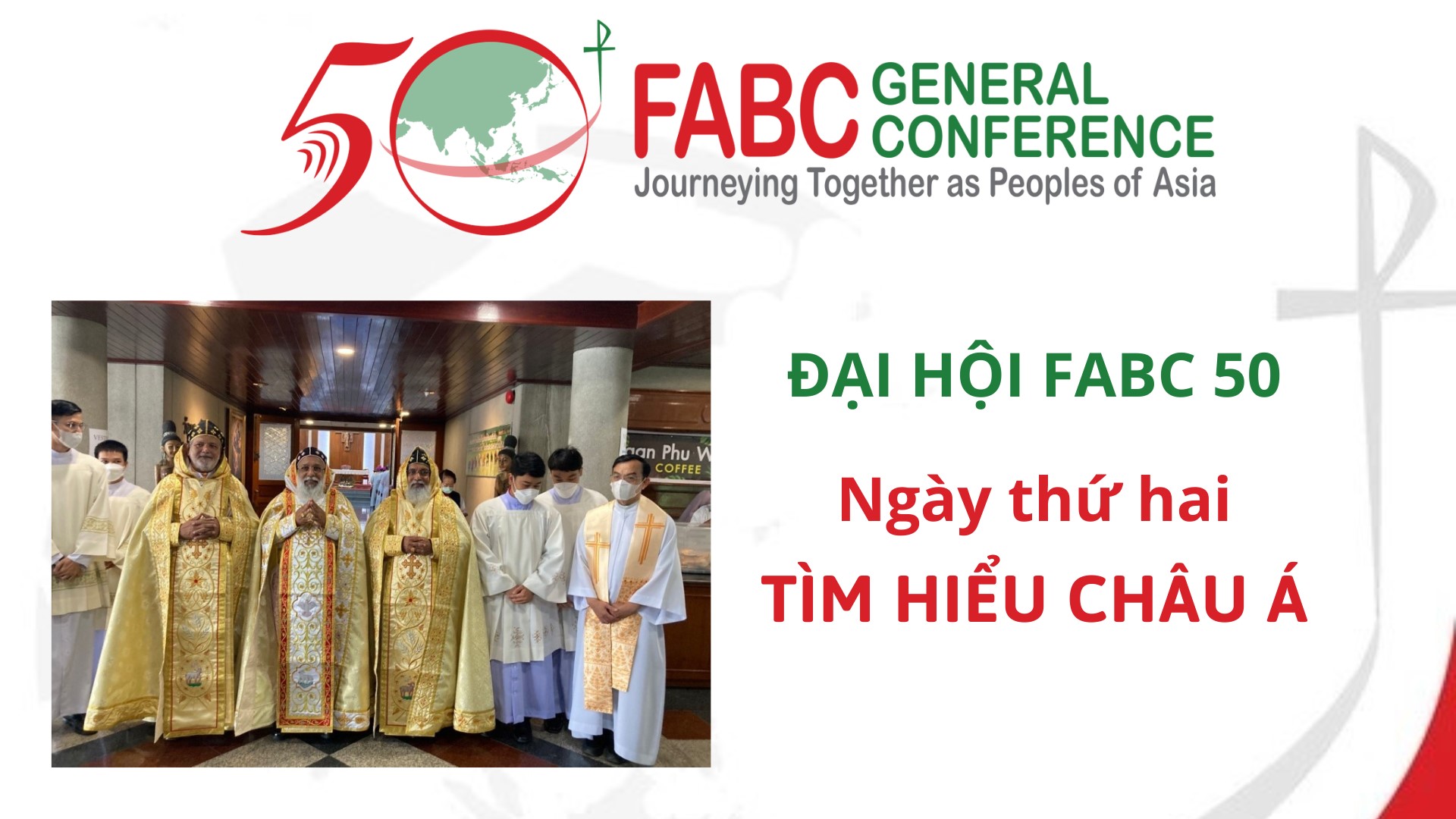 Đại hội FABC 50: Ngày thứ hai - Tìm hiểu Châu Á