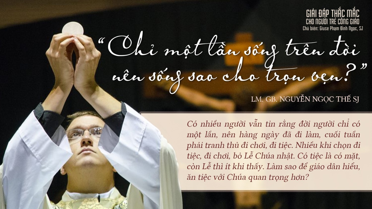 Chỉ một lần sống trên đời, nên sống sao cho trọn vẹn?
