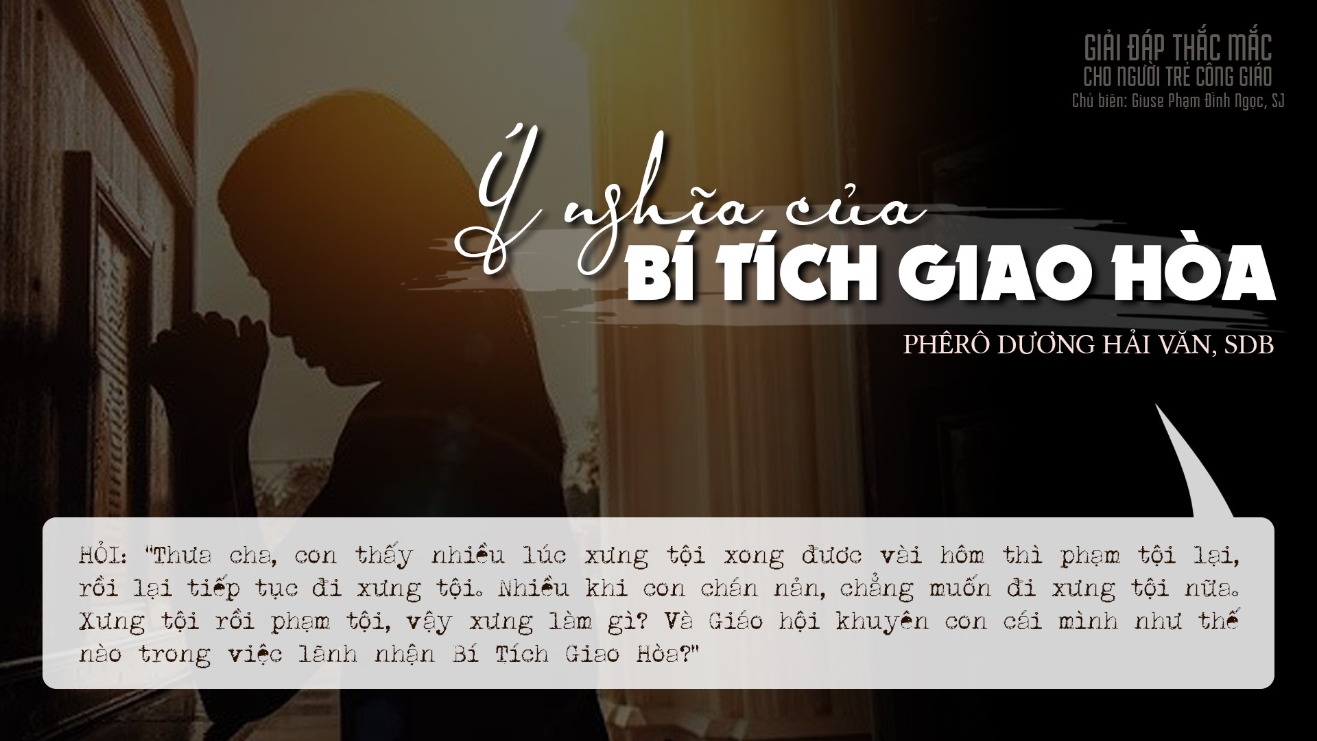 Giải đáp thắc mắc cho người trẻ – Ý nghĩa của Bí tích Giao hòa