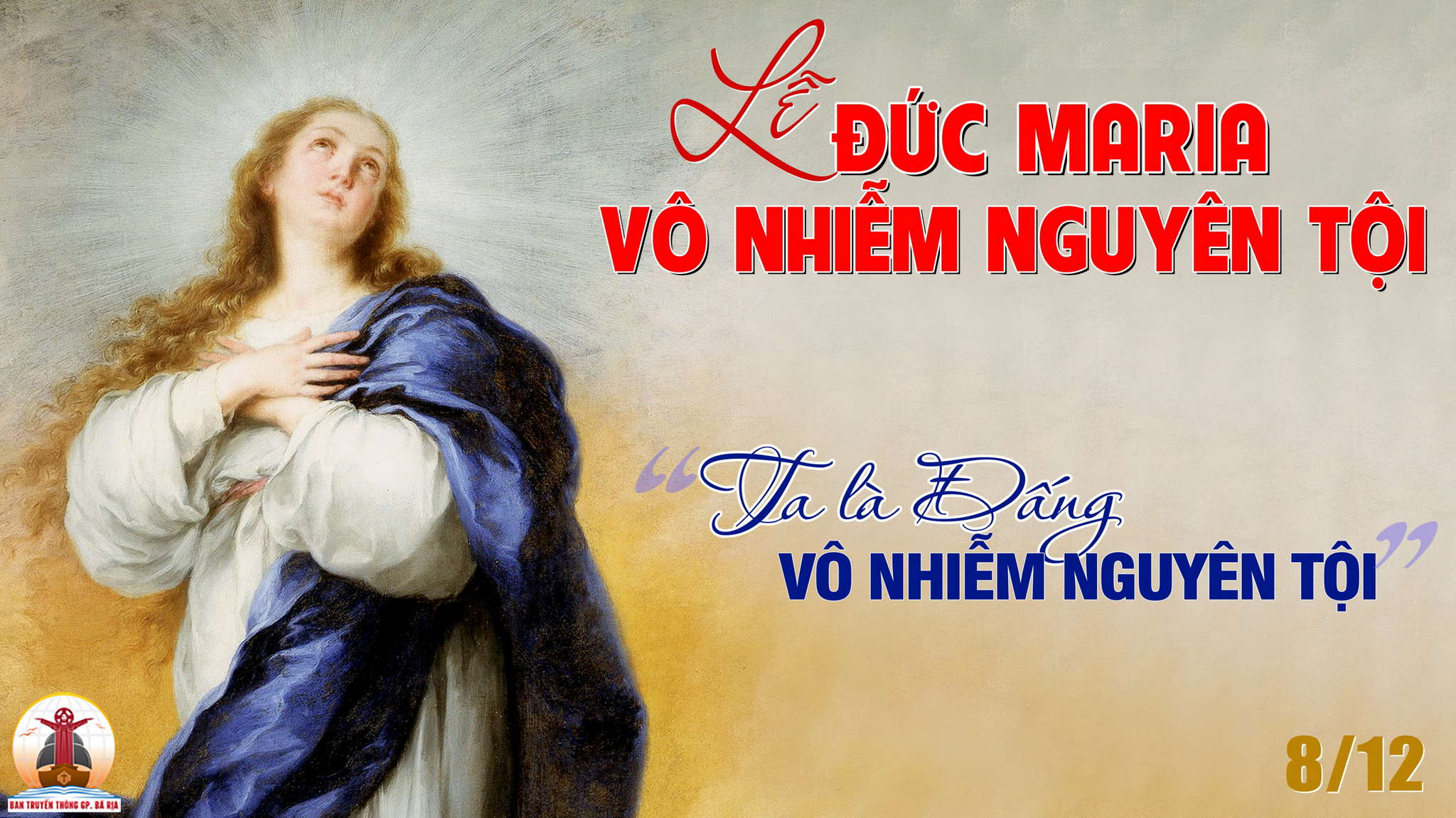 08.12.2022 – Thứ Năm Tuần II Mùa Vọng: Đức Mẹ Vô Nhiễm Nguyên Tội
