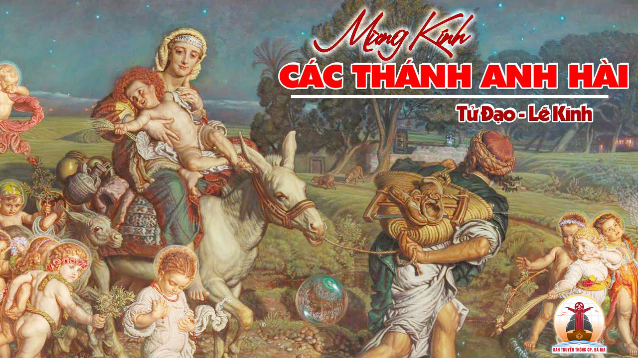 28.12.2022 – Thứ Tư Tuần Bát Nhật Giáng Sinh: Các Thánh Anh Hài