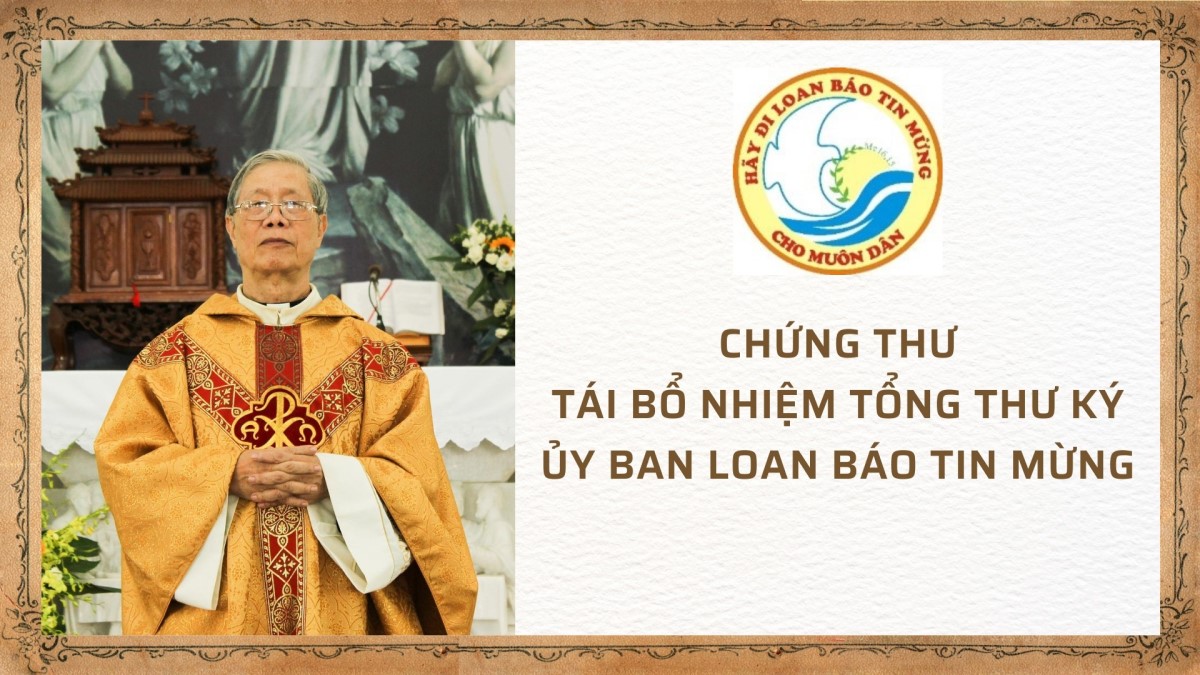 Chứng thư tái bổ nhiệm Tổng Thư ký Ủy Ban Loan Báo Tin Mừng